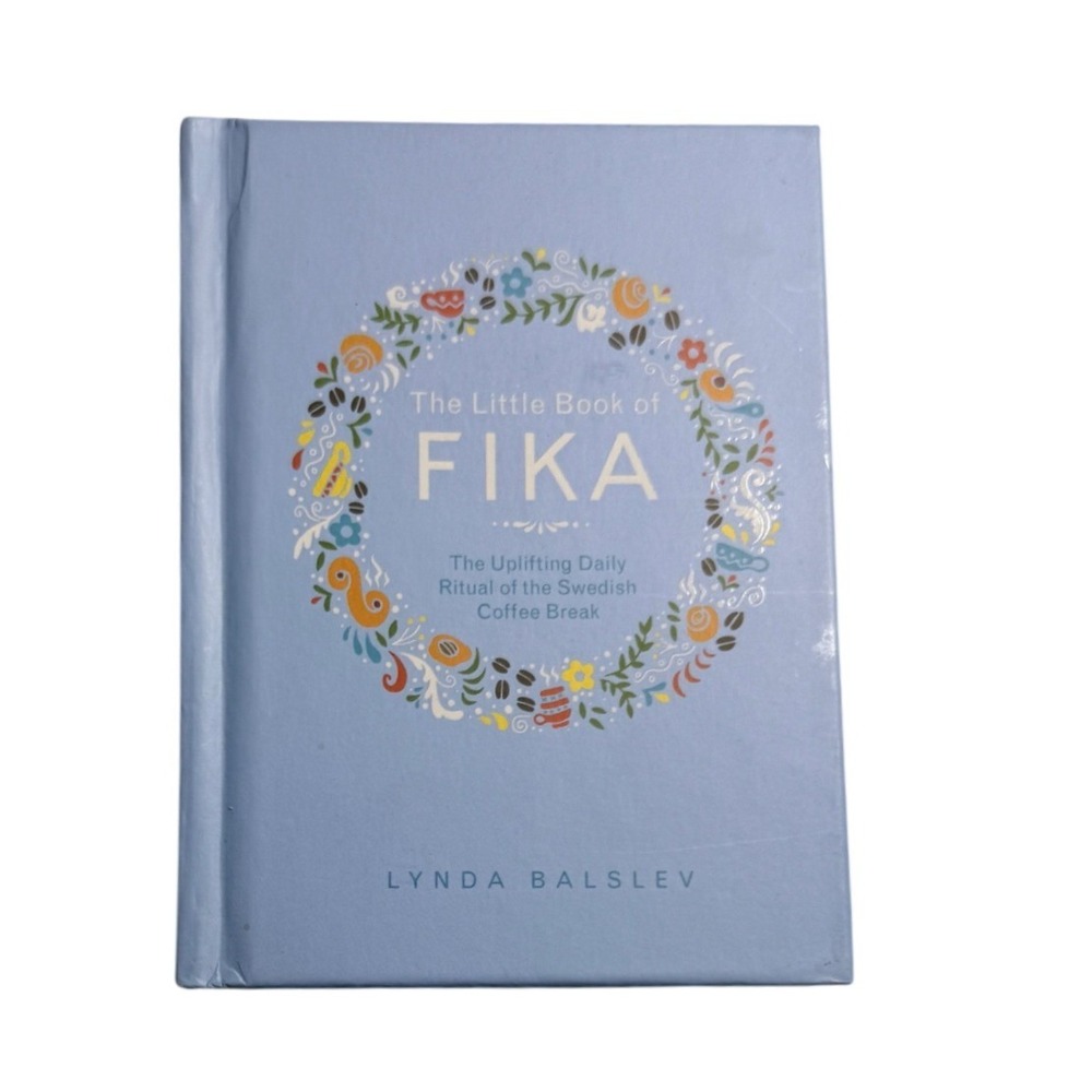 The Little Book of Fika Lynda Balslev Swedish Coffee Break Hardcover Cookbook